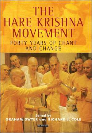 The Hare Krishna Movement: Forty Years of Chant and Change de Graham Dwyer