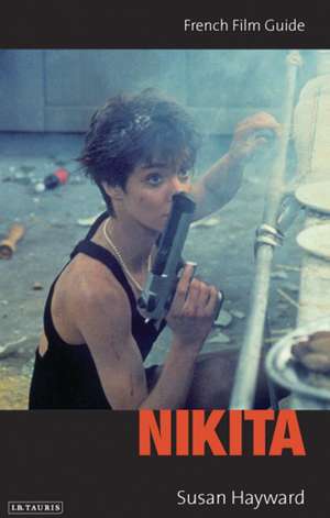 Nikita: French Film Guide de Susan Hayward