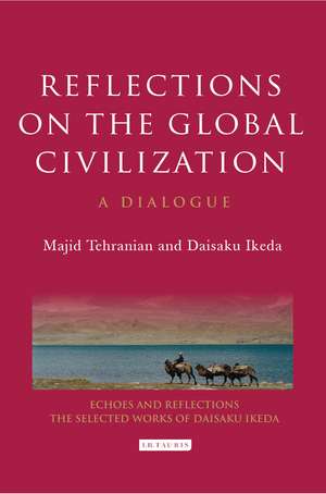 Reflections on the Global Civilization: A Dialogue de Majid Tehranian