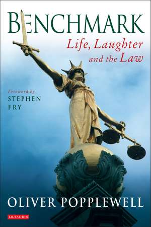 Benchmark: Life, Laughter and the Law de Oliver Popplewell