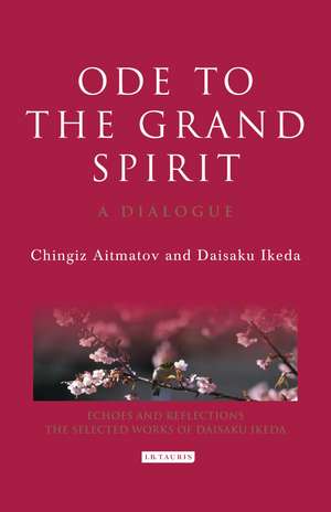 Ode to the Grand Spirit: A Dialogue de Chingiz Aitmatov