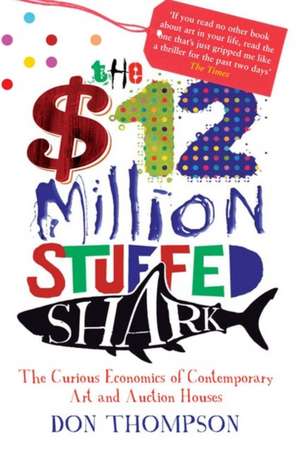 The $12 Million Stuffed Shark de Don Thompson