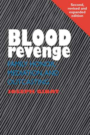 Blood Revenge: Family Honor Mediation and Outcasting 2nd Edition de Joseph Ginat