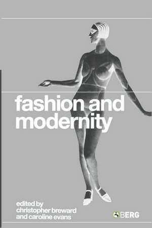 Fashion and Modernity de Caroline Evans