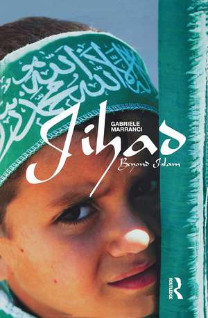 Jihad Beyond Islam de Gabriele Marranci