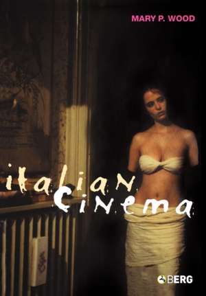 Italian Cinema de Mary Wood