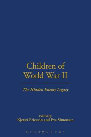 Children of World War II: The Hidden Enemy Legacy de Kjersti Ericsson