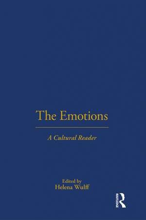 The Emotions: A Cultural Reader de Helena Wulff