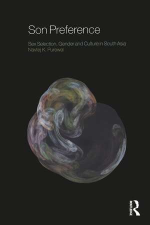 Son Preference: Sex Selection, Gender and Culture in South Asia de Navtej K. Purewal