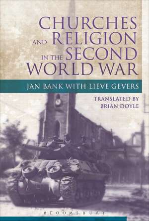 Churches and Religion in the Second World War de Jan Bank