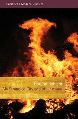 My Strangled City de Gordon Rohlehr