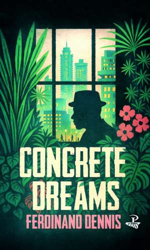Concrete Dreams de Ferdinand Dennis