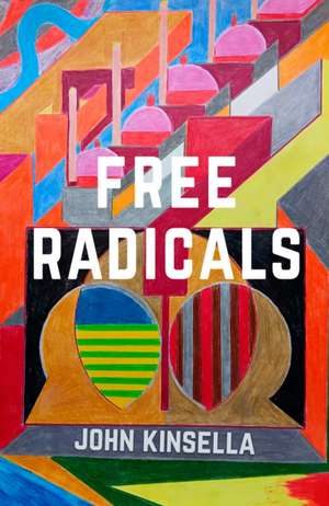 Free Radicals de John Kinsella