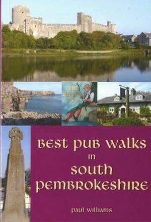 Best Pub Walks in South Pembrokeshire de Paul Williams