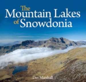 Marshall, D: Compact Wales: Mountain Lakes of Snowdonia, The de Des Marshall