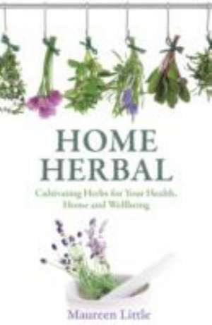 Home Herbal de Maureen Little