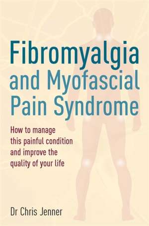 Fibromyalgia and Myofascial Pain Syndrome de Chris Jenner