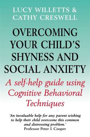 Overcoming Your Child's Shyness and Social Anxiety de Cathy Creswell