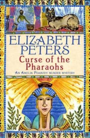 Curse of the Pharaohs de Elizabeth Peters