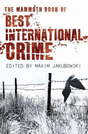 The Mammoth Book Best International Crime de Maxim Jakubowski