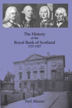 History of the Royal Bank of Scotland 1727-1927 de Neil Munro