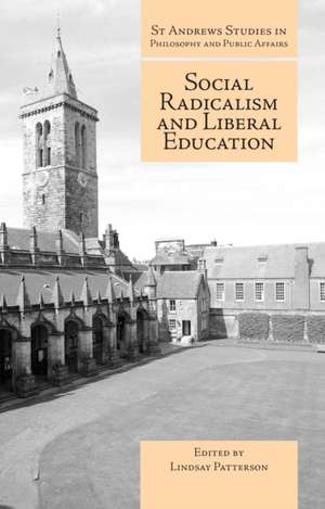 Social Radicalism and Liberal Education de Lindsay Paterson