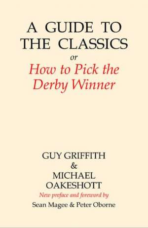 A Guide to the Classics de Guy Griffith