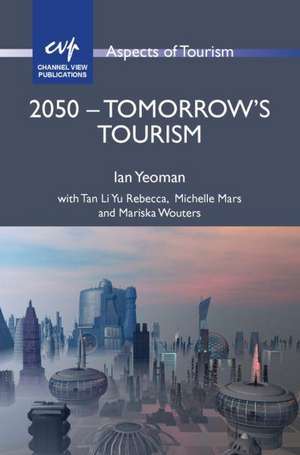 2050 - Tomorrow's Tourism de Ian Yeoman