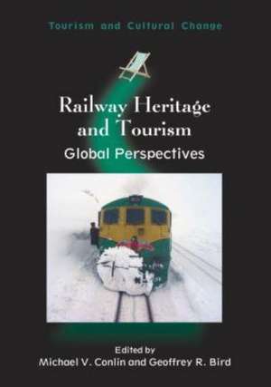 Railway Heritage and Tourism de Geoffrey R. Bird