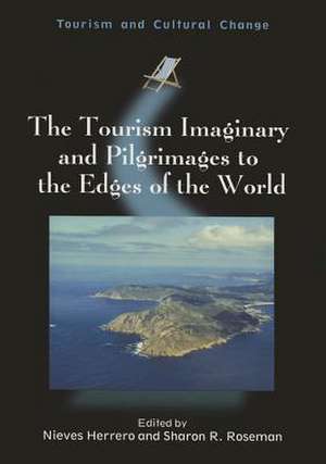 The Tourism Imaginary and Pilgrimages to the Edges of the World de Nieves Herrero