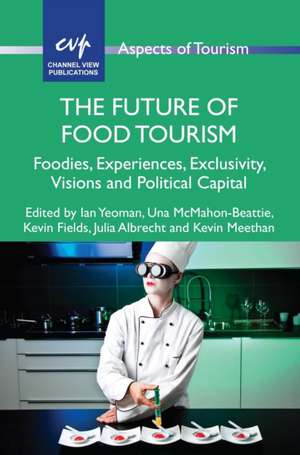 The Future of Food Tourism de Ian Yeoman