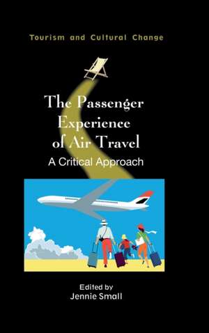 The Passenger Experience of Air Travel de Jennie Small