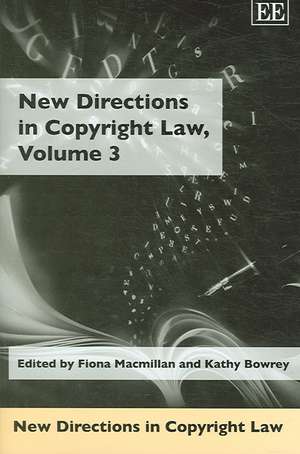 New Directions in Copyright Law, Volume 3 de Fiona Macmillan