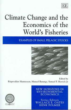 Climate Change and the Economics of the World′s – Examples of Small Pelagic Stocks de Rögnvaldur Hannesson