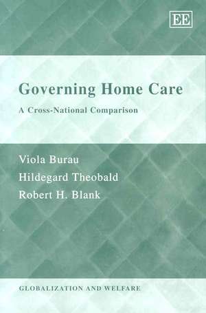 Governing Home Care – A Cross–National Comparison de Viola Burau