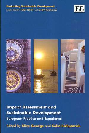 Impact Assessment and Sustainable Development – European Practice and Experience de Clive George