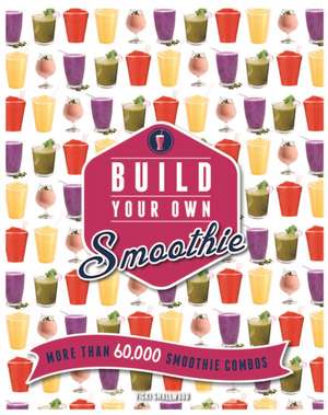 Keogh, M: Build Your Own Smoothie de Michelle Keogh