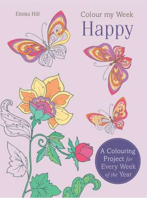 Colour My Week Happy de Emma Hill