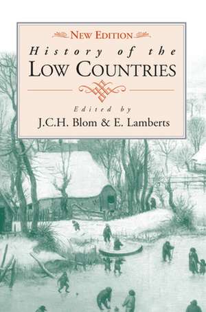 History of the Low Countries de J. C. H. Blom