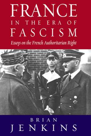 France in the Era of Fascism de Brian Jenkins