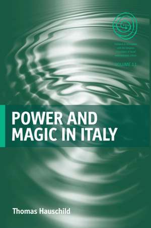 Power and Magic in Italy de Thomas Hauschild