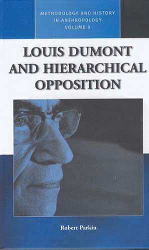 Louis Dumont and Hierarchical Opposition de Robert Parkin