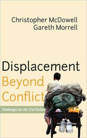 Displacement Beyond Conflict de Chris McDowell