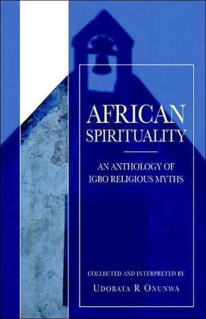 African Spirituality de Udobata R. Onunwa