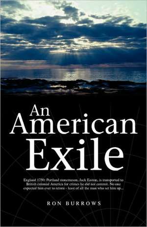 An American Exile de Ron Burrows