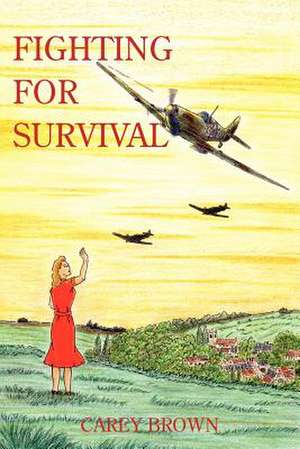 Fighting for Survival de Carey Brown