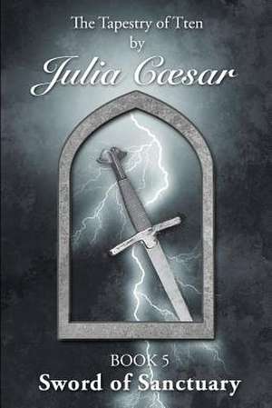 Sword of Sanctuary de Julia Caesar