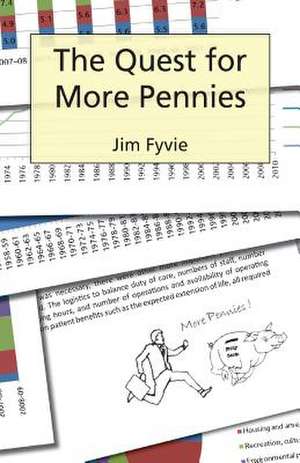 The Quest for More Pennies de Jim Fyvie