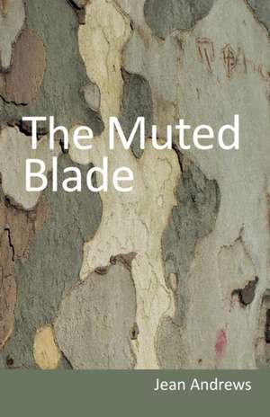 The Muted Blade de Jean Andrews