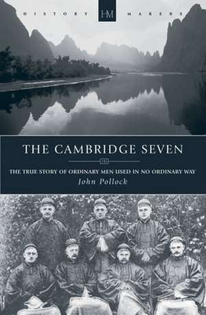 The Cambridge Seven de John Pollock